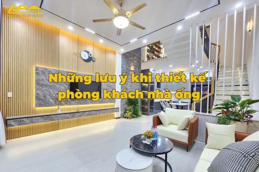 Những lưu ý khi thiết kế phòng khách nhà ống
